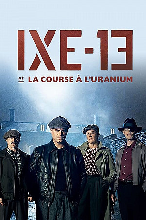 IXE-13 et la course à l'uranium